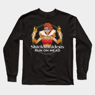 We run on mead - Shieldmaiden Long Sleeve T-Shirt